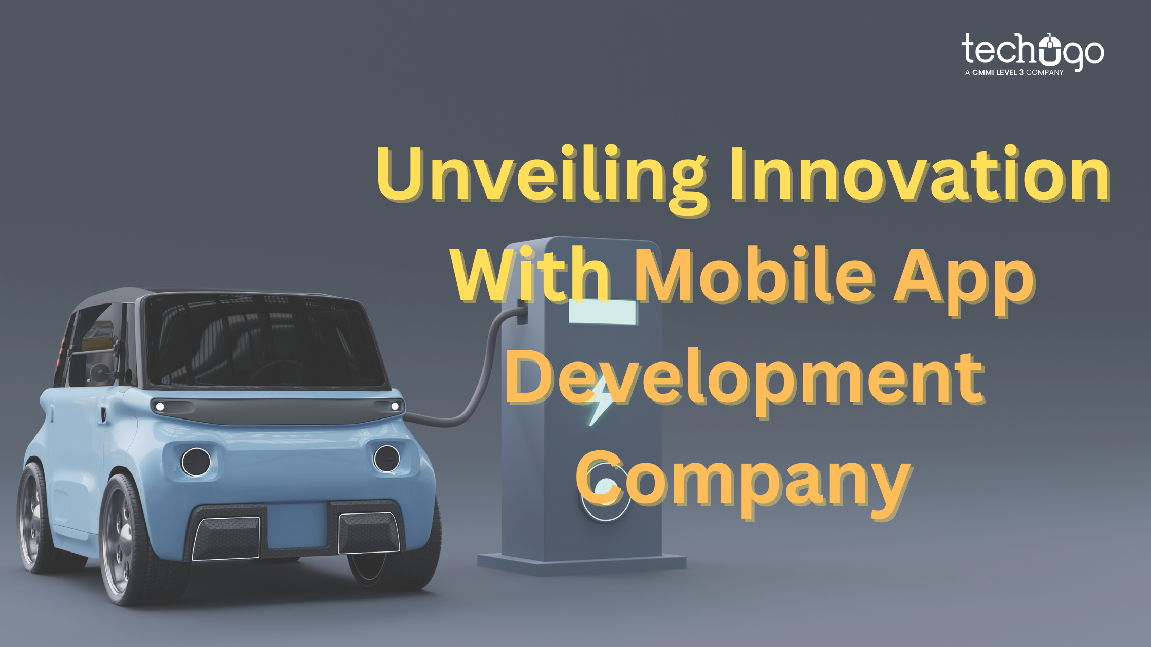 Unveiling Innovation With Mobile App Development Company