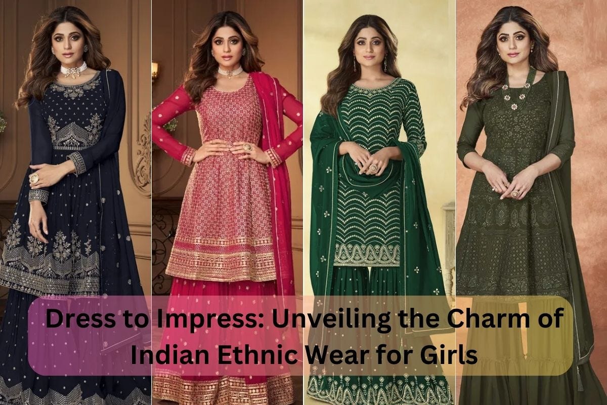 Dress to Impress: Unveiling the Charm of Indian Ethnic Wear for Girls