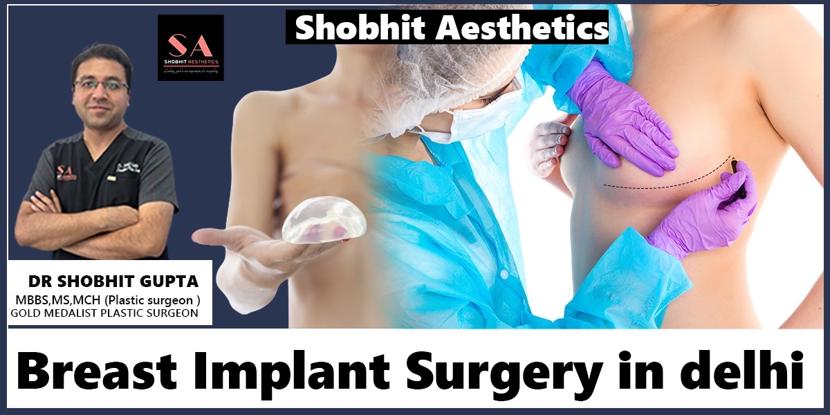 Breast implant surgery in Delhi  | SHTF Social