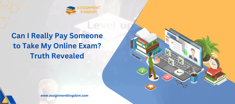 Can I Really Pay Someone to Take My Online Exam? – Truth Revealed