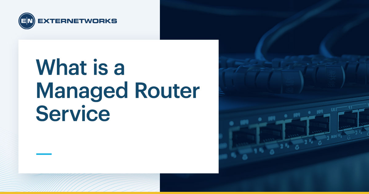 What is a Managed Router Service - ExterNetworks