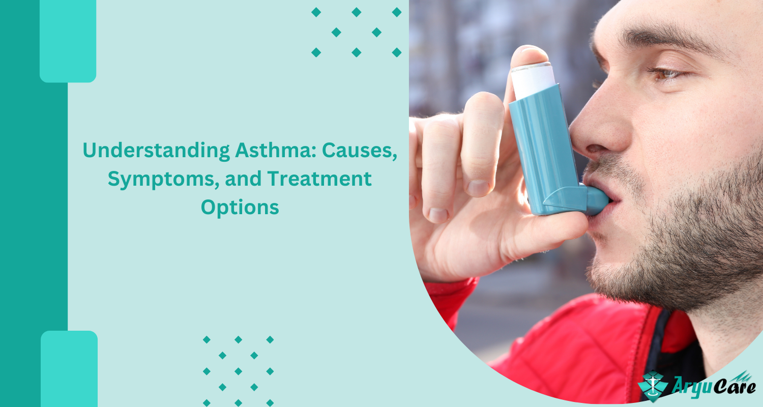 Understanding Asthma: Causes, Symptoms, and Treatment