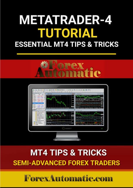 The MetaTrader-4 (MT4) Trading Tutorial -Essential Tips and Tricks for Forex and CFD Traders | PDF