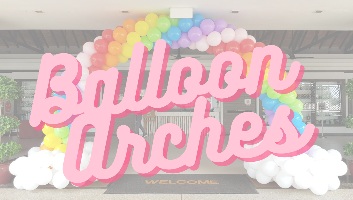 Best Balloon Arches Decoration in Singapore | Jocelyn Balloons