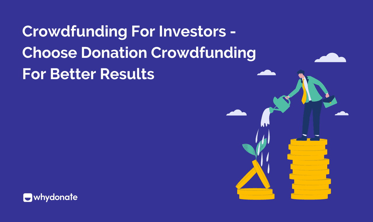 Crowdfunding For Investors - Choose Donation Crowdfunding