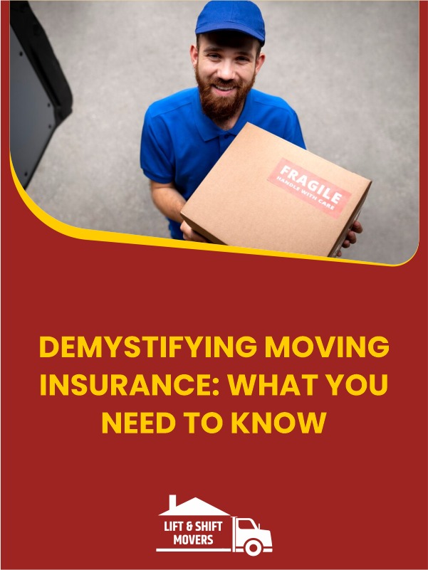 Demystifying Moving Insurance by Moving Company: All You Need to Know