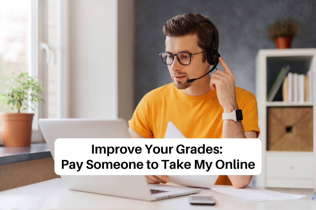 Improve Your Grades: Pay Someone to Take My Online – Psychometric Experts