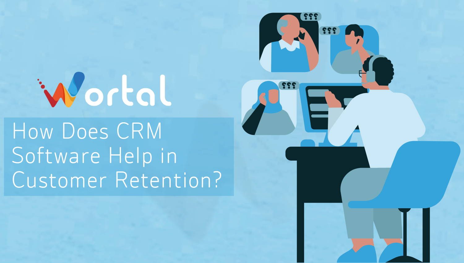 How Does CRM Software Help in Customer Retention?