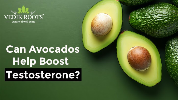 Can Avocados Help Boost Testosterone?