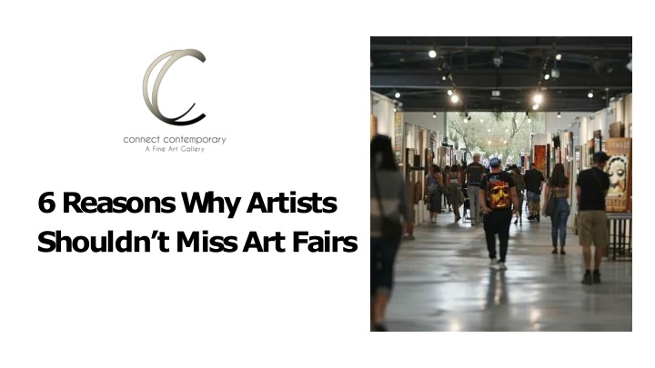 PPT - 6 Reasons Why Artists Shouldn’t Miss Art Fairs PowerPoint Presentation - ID:13723748