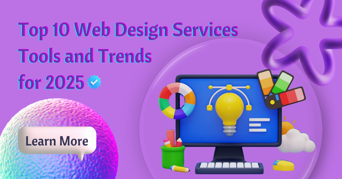 Top 10 Web Design Services Tools and Trends for 2025 – Creative UI Design LLC