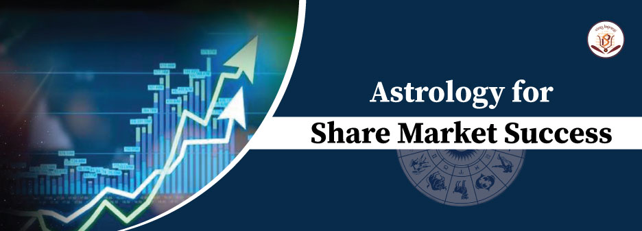 Astrology for Share Market Success: Boost Your Financial Gains