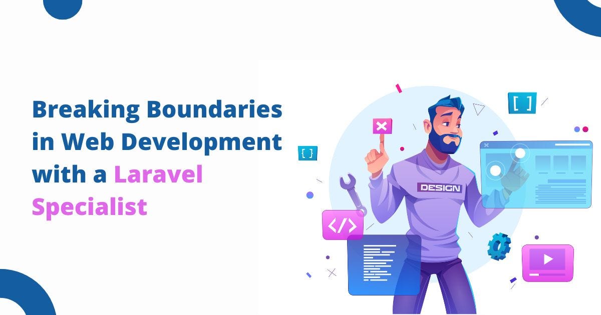 Breaking Boundaries in Web Development with a Laravel Specialist | by iGex Solutions | Nov, 2024 | Medium