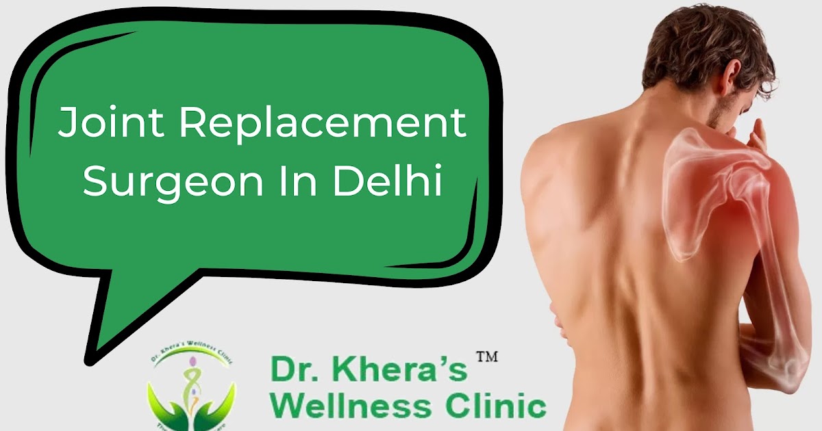 Leading Shoulder Replacement Surgeon in Delhi - Dr. Khera's Wellness Clinic