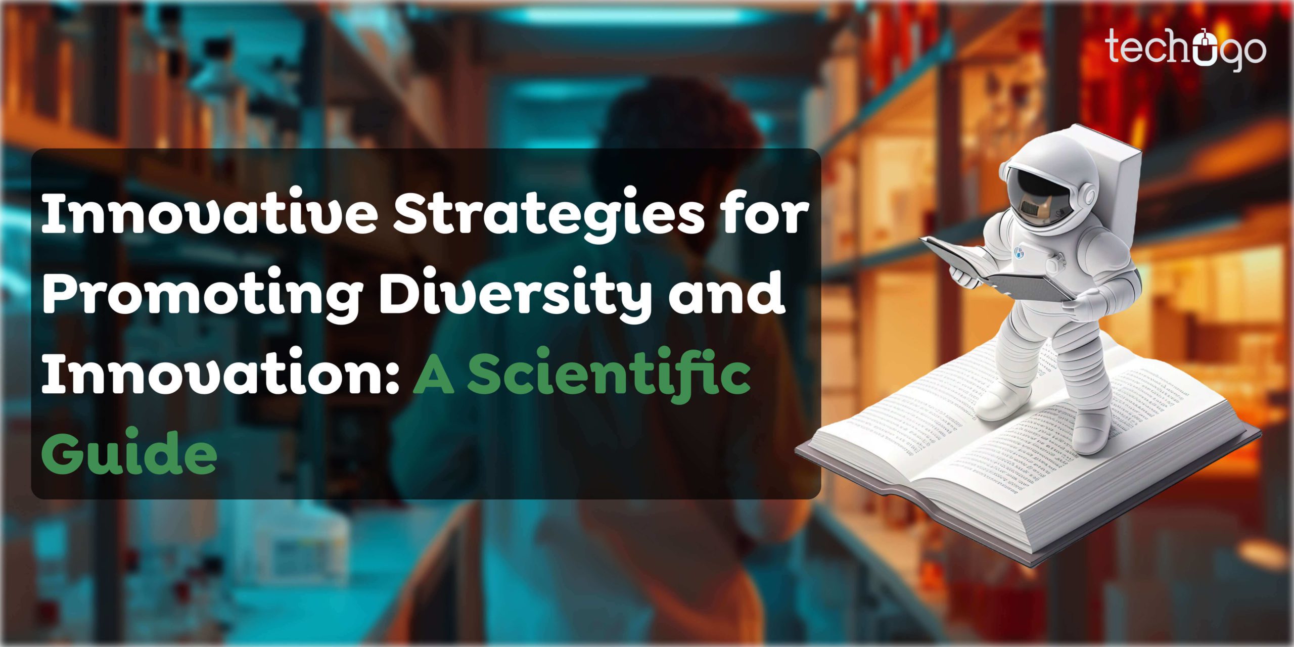 Innovative Strategies for Promoting Diversity and Innovation: A Scientific Guide