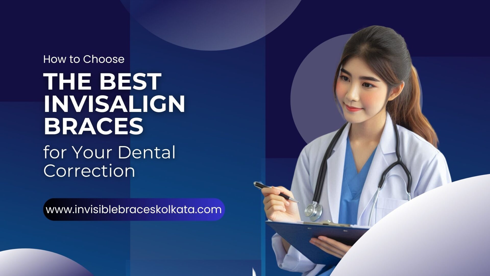 Best Invisalign Braces in Kolkata for Dental Correction