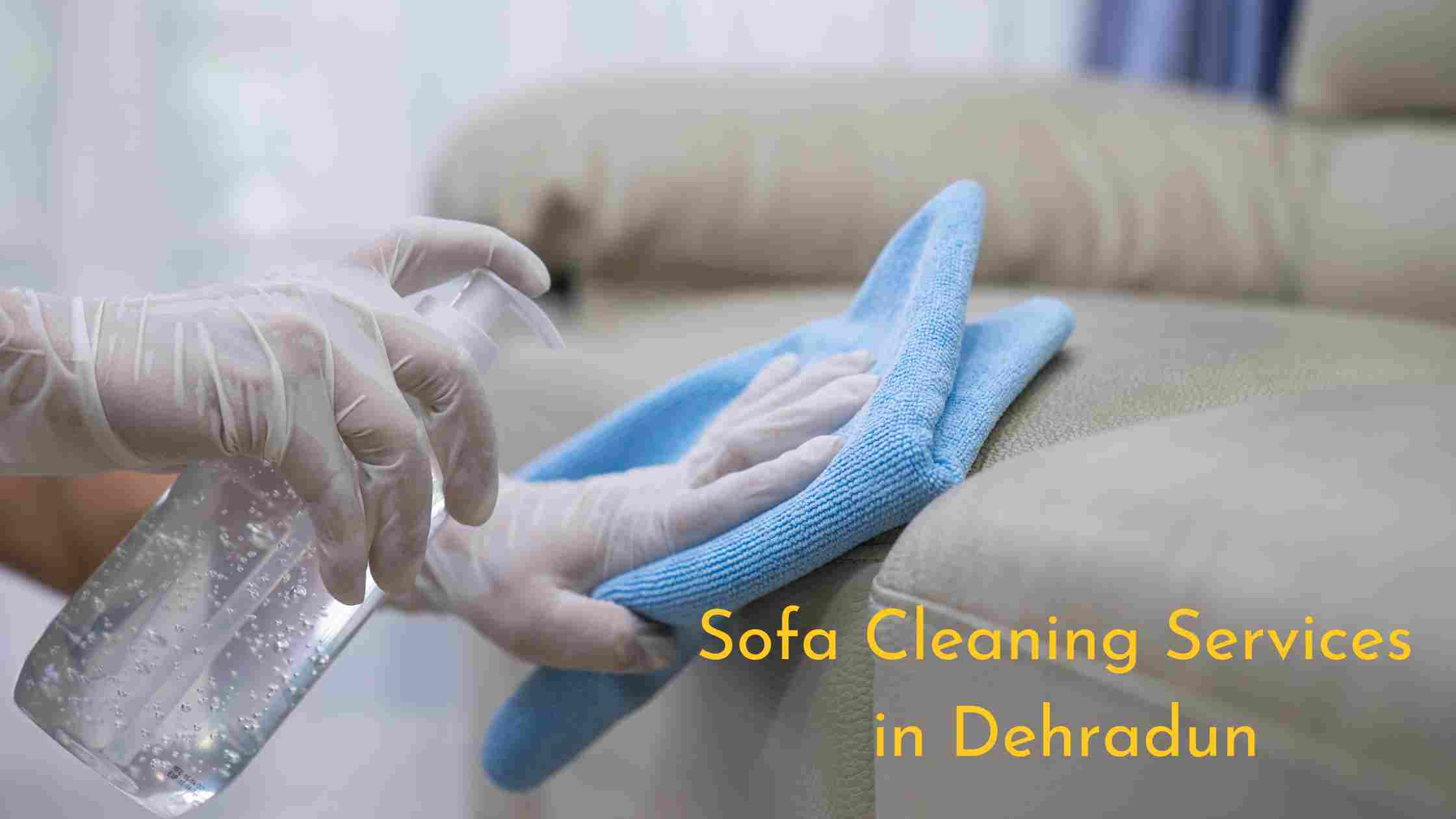 Best Deep Professional Sofa Cleaning Services in Dehradun