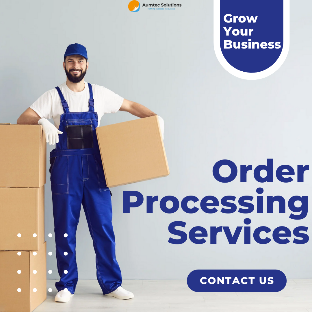 The Role of Order Processing in E-commerce Success – Aumtec Solutions