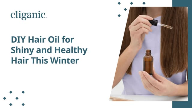 DIY Hair Oil for Shiny and Healthy Hair This Winter | PPT