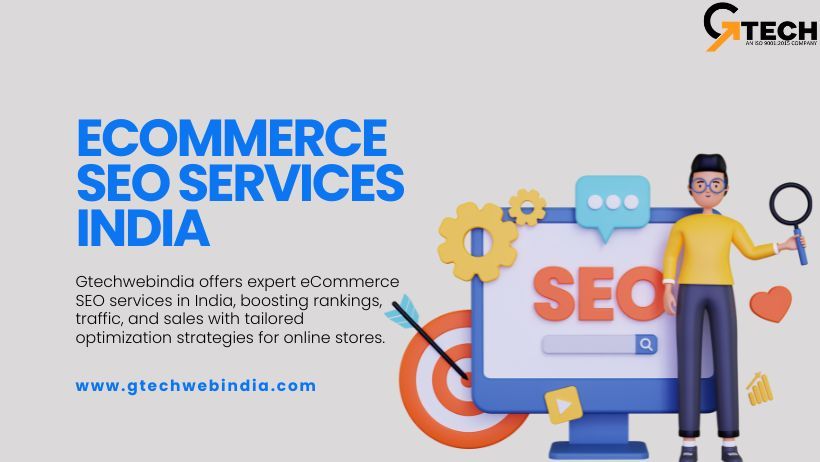 Gtechwebindia — Get Top-Ranked eCommerce SEO Services for Higher...