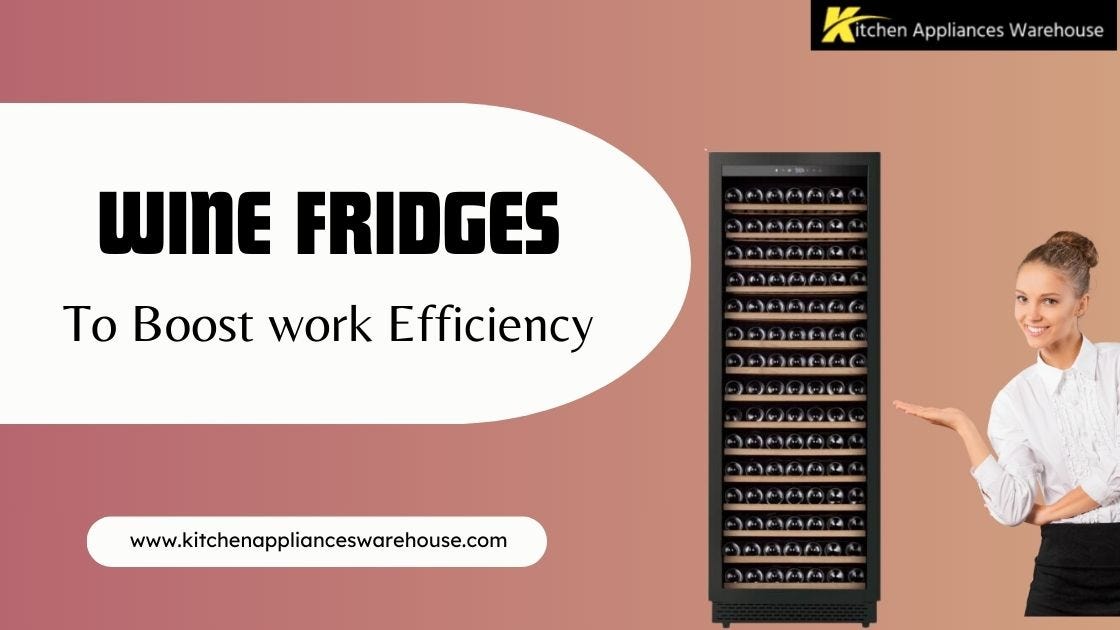 Wine Fridges: The Key to Preserving Wine Quality | by KitchenAppliancesWarehouse | Mar, 2025 | Medium