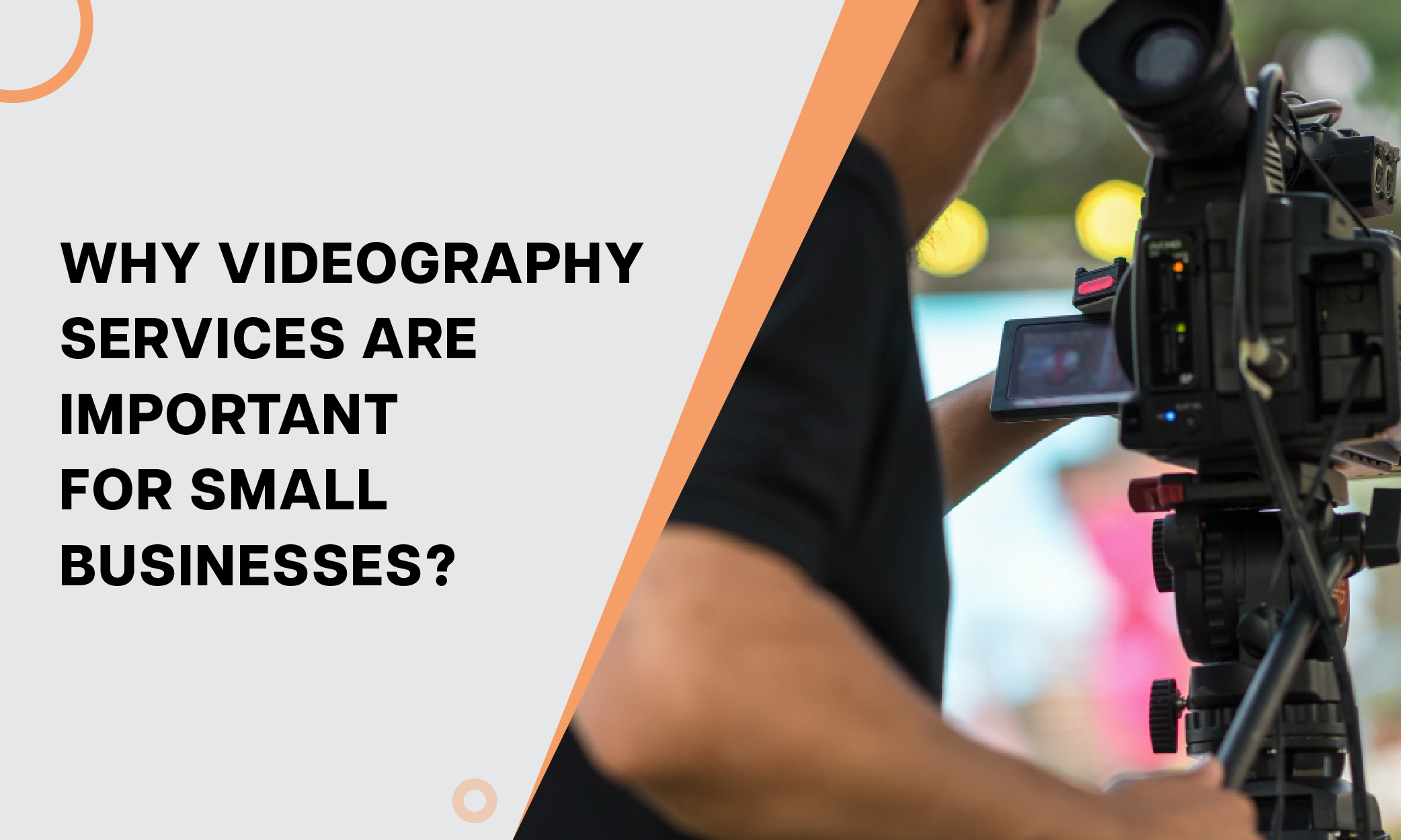 Importance of Videography for Small Business Success