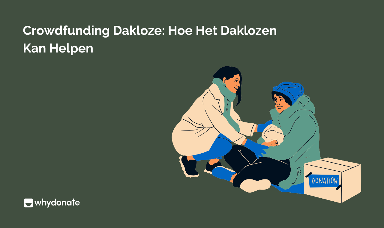 Crowdfunding Dakloze: Hoe Het Daklozen Kan Helpen