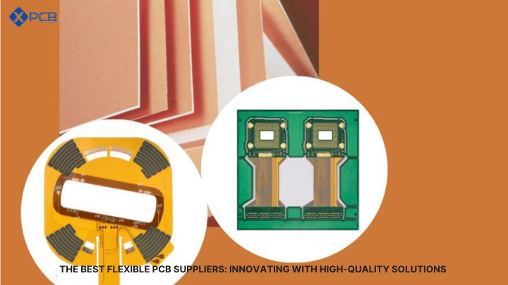 PPT - The Best Flexible PCB Suppliers: Innovating with High-Quality Solutions PowerPoint Presentation - ID:14149870