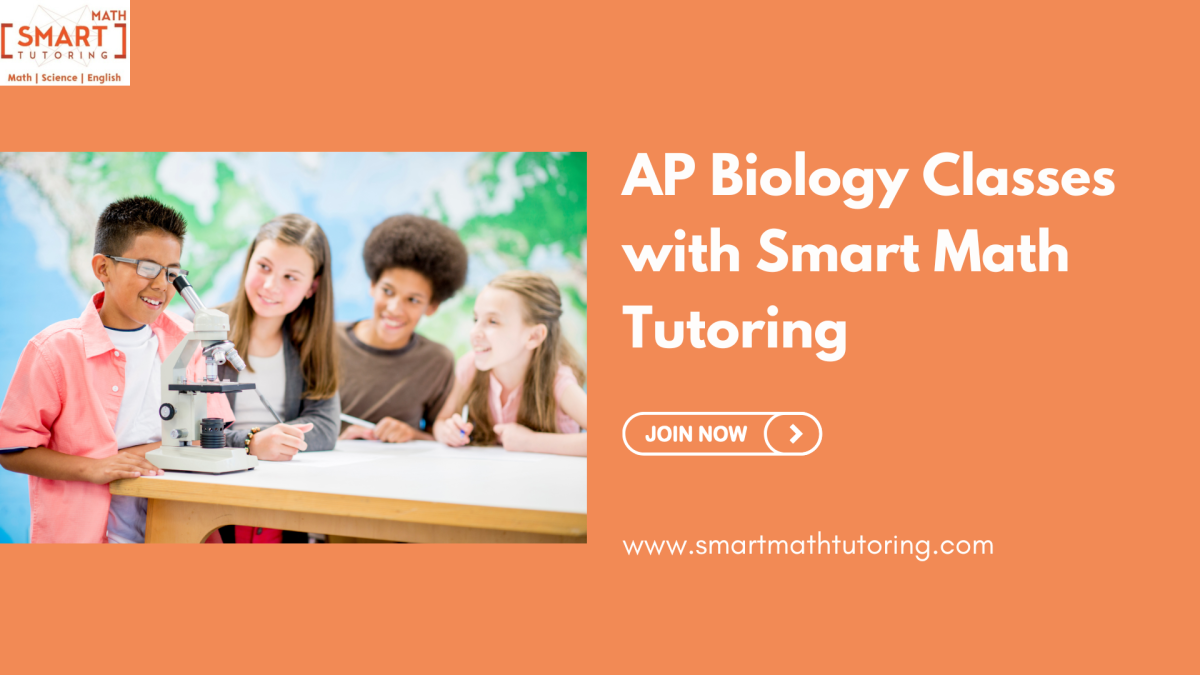 Master AP Biology with Expert Online Tutoring from Smart Math Tutoring – Smart Math tutoring