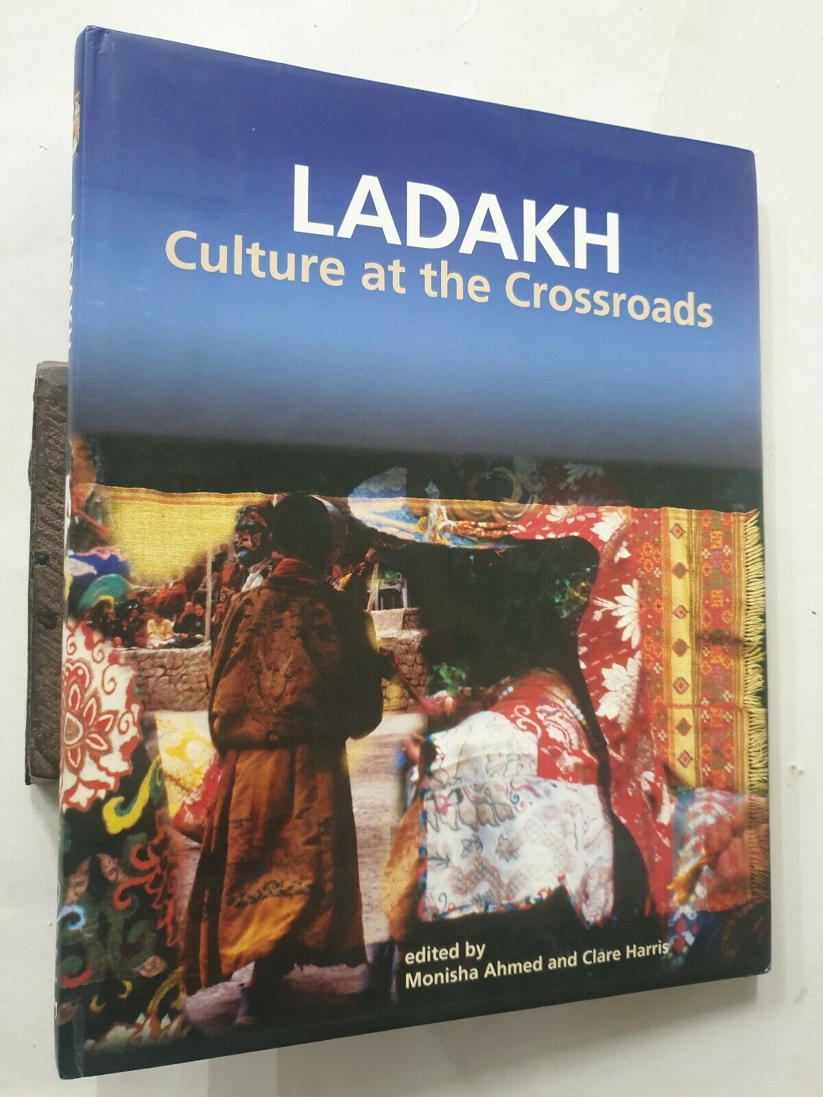 Ahmed, Monisha: Ladakh. Culture At The Cross Roads. Marg. 2010.
