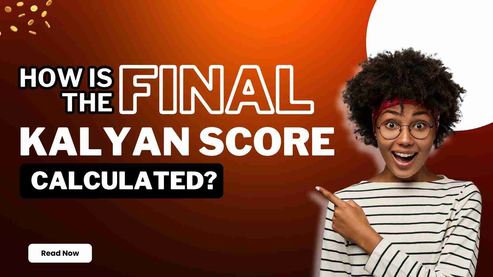 How Is the Final Kalyan Score Calculated?