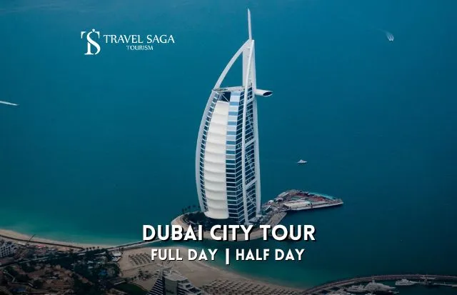 Dubai City Tour Packages | Get City Tour in Dubai at Best Price | Travel Saga Tourism