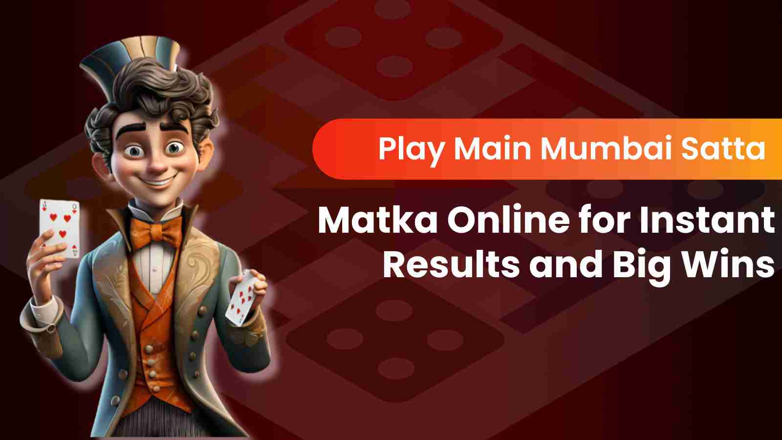 Play Main Mumbai Satta Matka Online for Instant Results and Big Wins