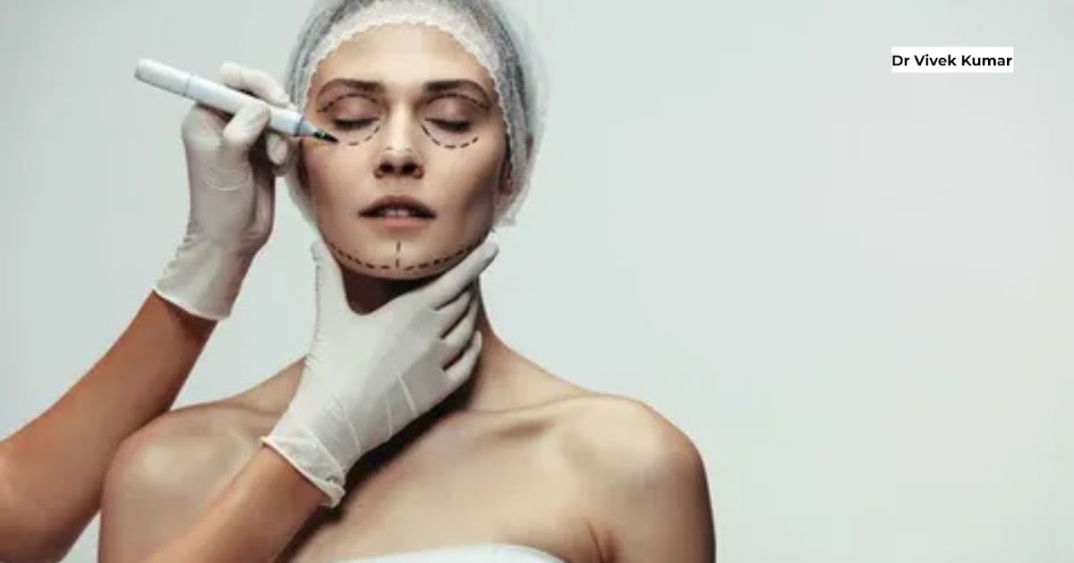 Best Cosmetic Surgeon in Delhi: Your Guide to Choosing the Right Expert