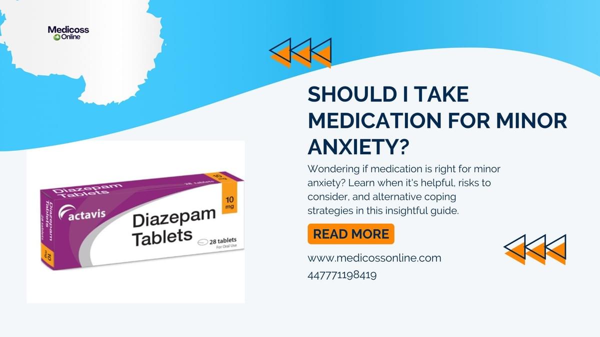 Should I take Medication for Minor Anxiety? - Anxiety