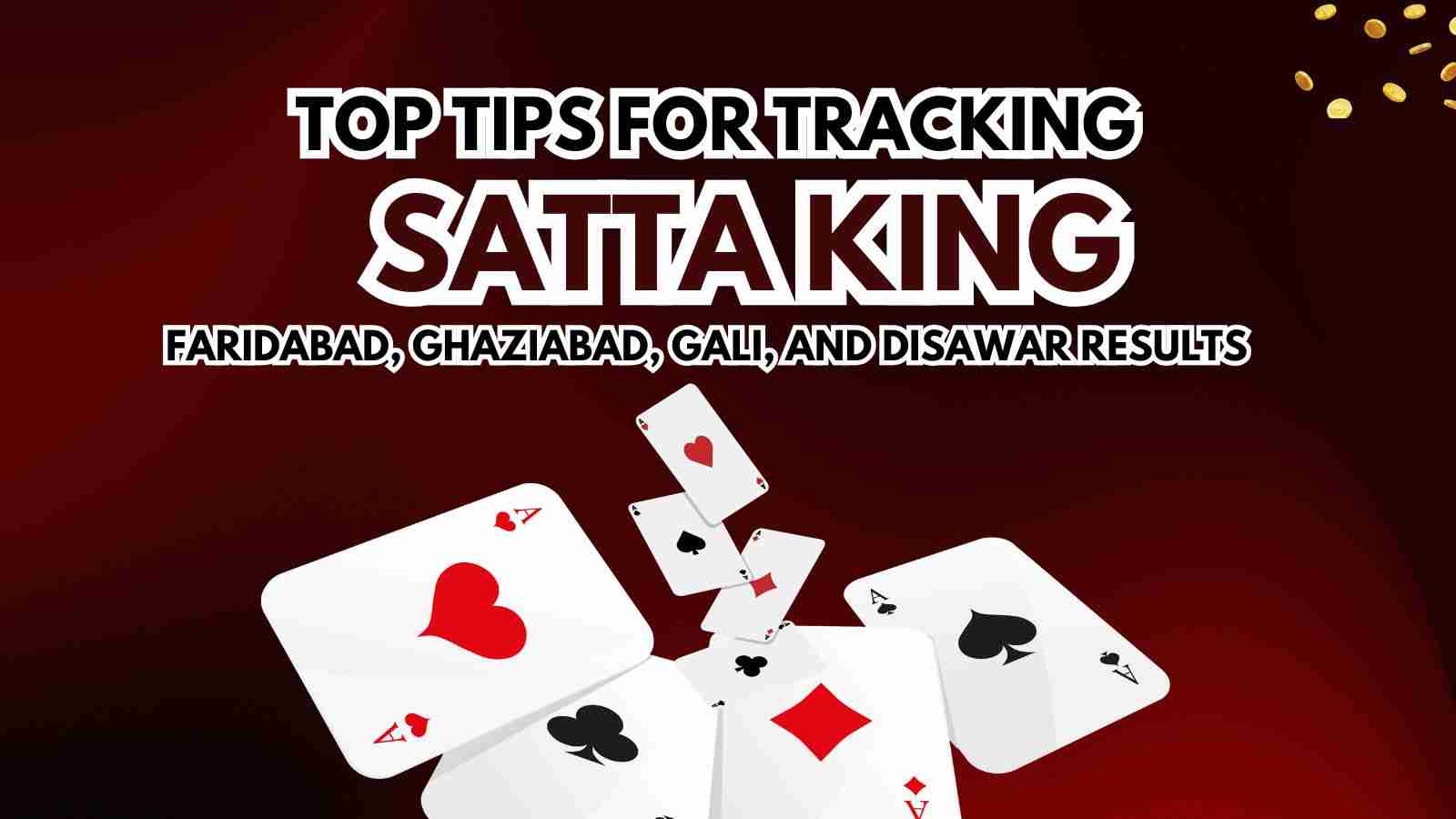 Top Tips for Tracking Satta King Faridabad, Ghaziabad, Gali, and Disawar Results