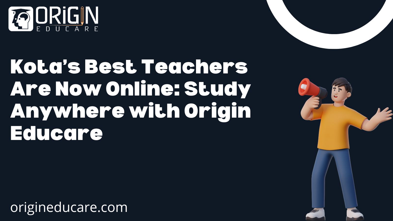 Kota Best Teachers Are Now Online | Origin Educare