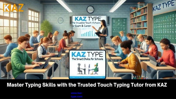 PPT - Master Typing Skills with the Trusted Touch Typing Tutor from KAZ PowerPoint Presentation - ID:14178164
