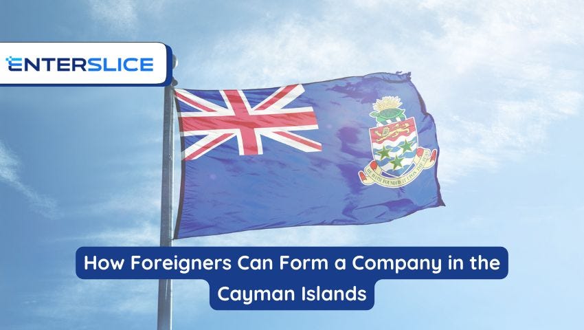 How Foreigners Can Form a Company in the Cayman Islands