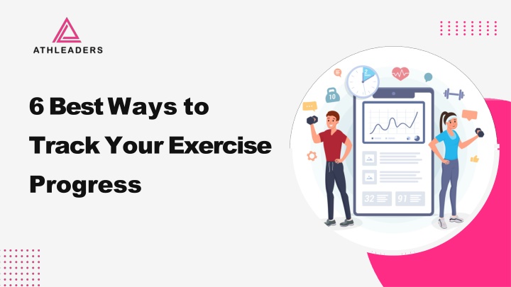 PPT - 6 Best Ways to Track Your Exercise Progress PowerPoint Presentation - ID:14254698