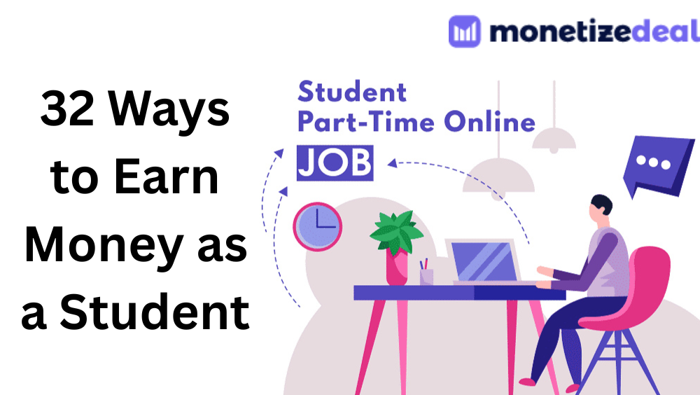 32 Ways to Earn Money Online for Students - MonetizeDeal Blog
