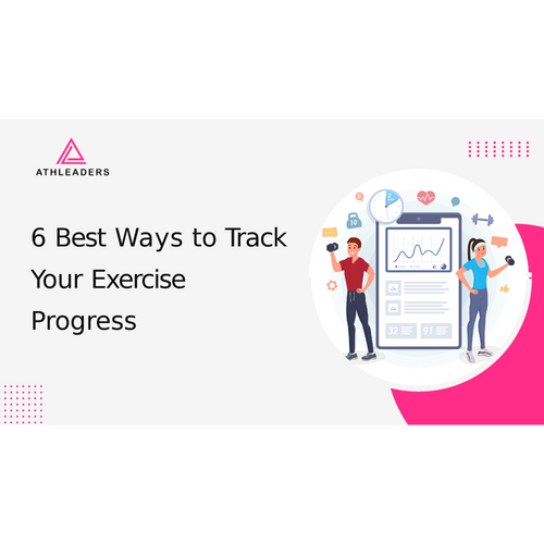 6 Best Ways to Track Your Exercise Progress