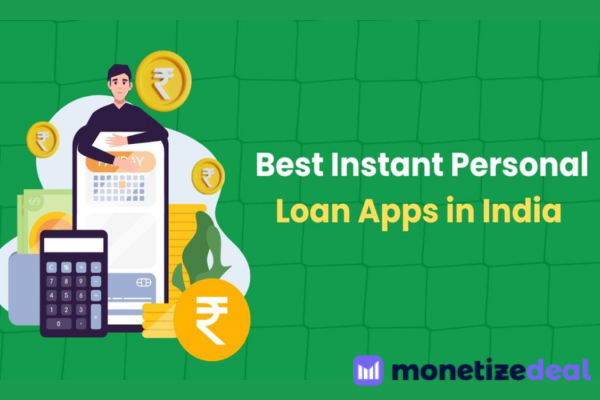 Best Loan App in India for Quick Money - MonetizeDeal Blog