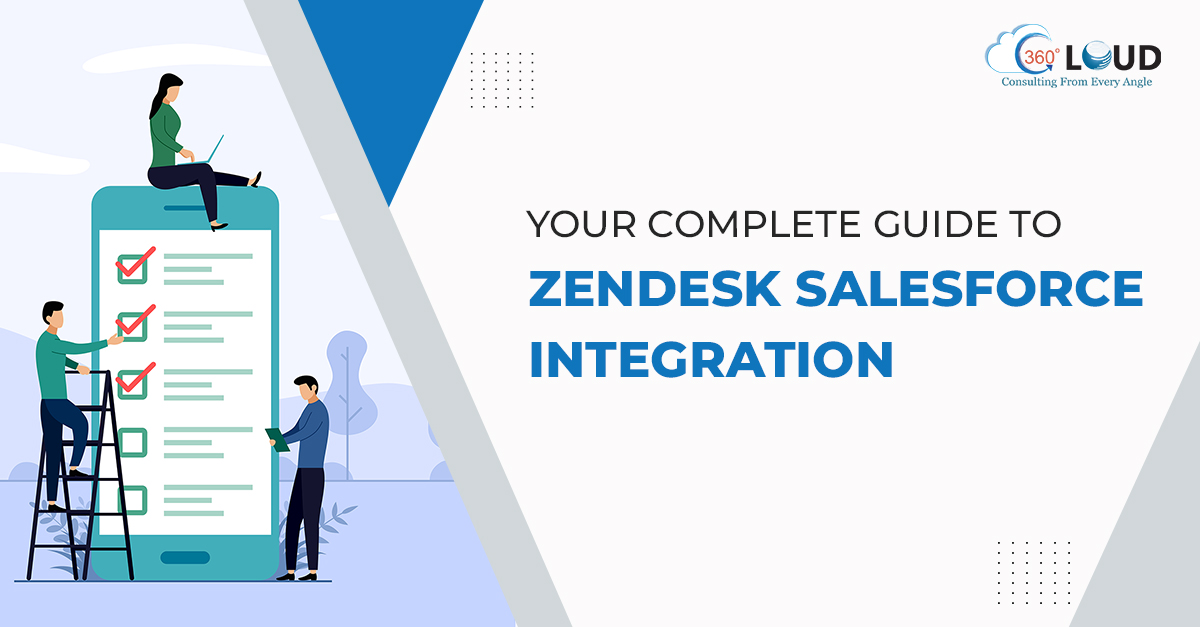 Zendesk Salesforce Integration: Your Complete Guide