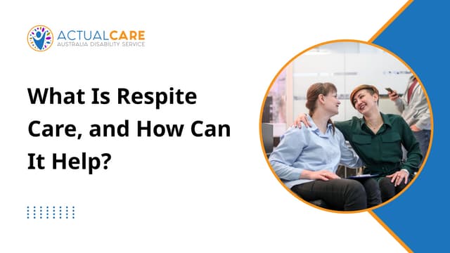 What Is Respite Care, and How Can It Help | PPT