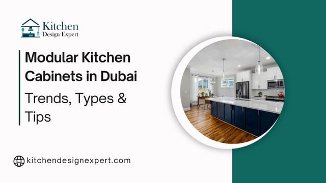 Modular Kitchen Cabinets in Dubai Trends, Types & Tips | PPT