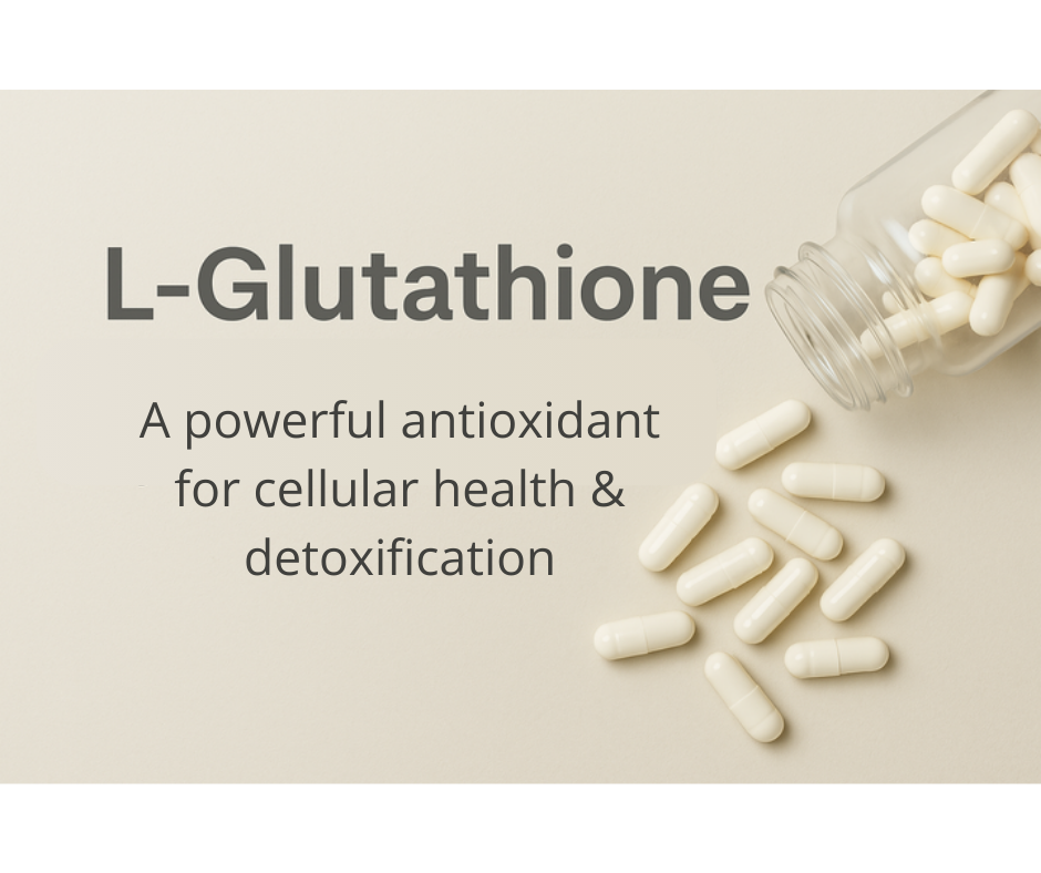 L-Glutathione: A Core Ingredient for Detox, Antioxidant Support, and Skin Health - Nutrient Innovations Inc