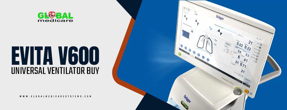 Evita v600 Universal Ventilator Buy: Features, Benefits, and Considerations | by Global medicare systems | Jun, 2025 | Medium