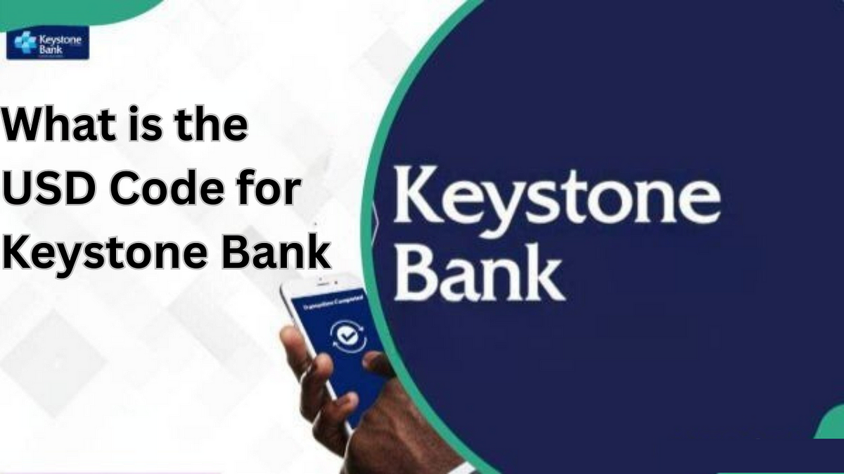 What is the USD Code for Keystone Bank? Full Guide for Easy Banking | by MayAna | Jun, 2025 | Medium