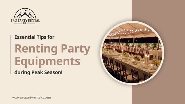 Essential Tips for Renting Party Equipment during Peak Season | PPT